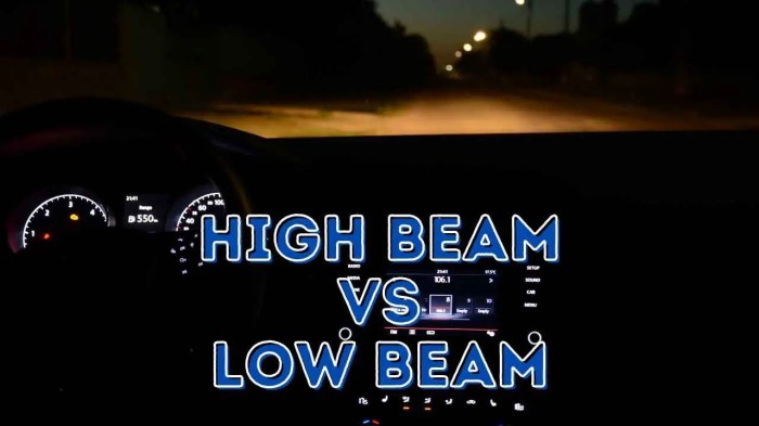 Low beam headlamps are only effective for speeds up to